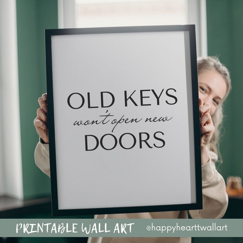 Old Keys Wont Open New Doors, Printable Wall Art, Motivational Quote
