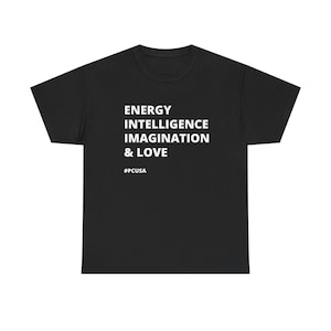 Energy Intelligence imagination & Love #PCUSA Unisex Heavy Cotton Tee