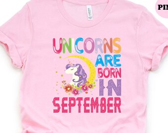 September Girl Tshirt, Unicorn Birthday Girl, Birthday Girl Gift, Born in September, Virgo Girl, Birthday Unicorn Shirt, September Girl Gift