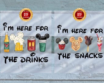 I'm Here For The Snacks DTF Transef , I am Here For The Drinks DTF, Disney Food Beer Dtf, Disneyland DTF Transef, Disneyworld Vacation Dtf