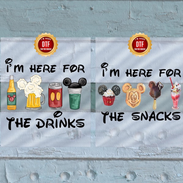 I'm Here For The Snacks DTF Transef , I am Here For The Drinks DTF, Disney Food Beer Dtf, Disneyland DTF Transef, Disneyworld Vacation Dtf
