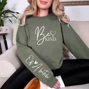 Funny 'Be Kind of a Bitch' Sweatshirt - Sarcastic Women's Gift