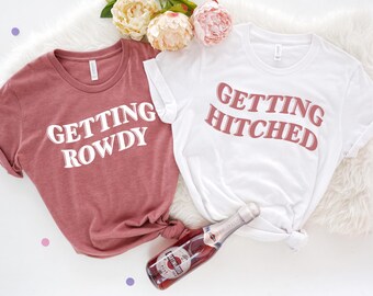 Getting Hitched Getting Rowdy Shirt,Nashville Bachelorette Shirt,Country Bridal Party Shirt,Bridesmaid Gifts,Bridal Party Tee, Bachelorette