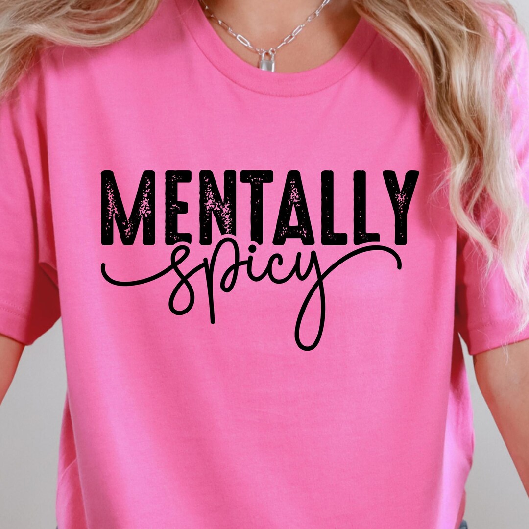 Mentally Spicy Funny Plus Size Shirt, Snarky Plus Size, Sarcastic ...
