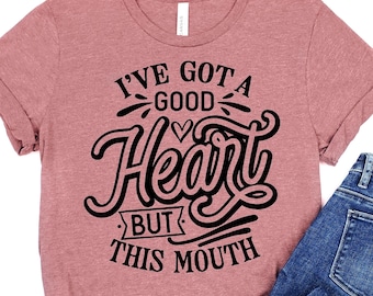Good Heart This Mouth Sassy Graphic Tee Funny Womans TShirt Snarky Shirt Humorous Adulting Tshirt  Custom Plus Size 2XL 3XL 4XL 5XL 6XL