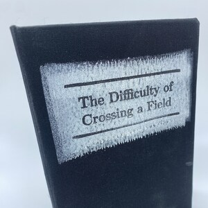 The Difficulty of Crossing a Field by Ambrose Bierce