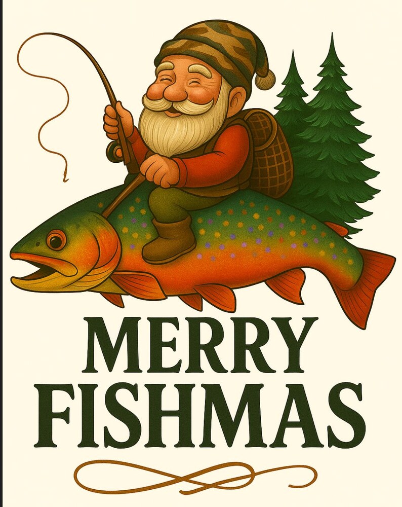 May include: A whimsical illustration features a smiling gnome with a long white beard, wearing a camouflage hat and red shirt, riding a colorful fish. The gnome holds a fishing rod. The text "MERRY FISHMAS" is displayed below the fish.