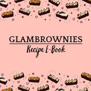 GlamBrownies Recipe E-Book | Homemade Gourmet Brownies | Baked Easy Recipe PDF | Baked Goods