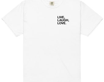 LIVE LAUGH LOVE T-Shirt - Black Text