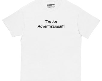 I'm An Advertisement! T-Shirt - Black Text