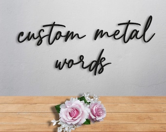 Palabra de metal personalizada, su texto personalizado, letrero de metal con nombre personalizado, decoración de pared personalizada, regalo de inauguración de la casa