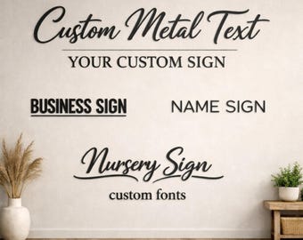 Custom Metal Word Sign, Your Text, Script, Business, Office, Nursery, Home Deco, Wall Art