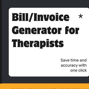 Może przedstawiać: Biała prostokątna grafika z czarnym tekstem o treści Bill/Invoice Generator for Therapists oraz mniejszą notatką Save time and accuracy with one click. Poniżej znajduje się pomarańczowy pasek z tekstem EASY TO USE BILLING SOFTWARE FOR THERAPISTS.