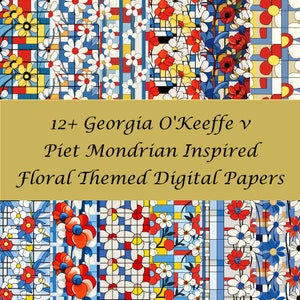 May include: A digital paper pack inspired by Georgia O'Keeffe and Piet Mondrian. The pack features 12+ floral designs with geometric patterns in red, white, blue, yellow, and black.