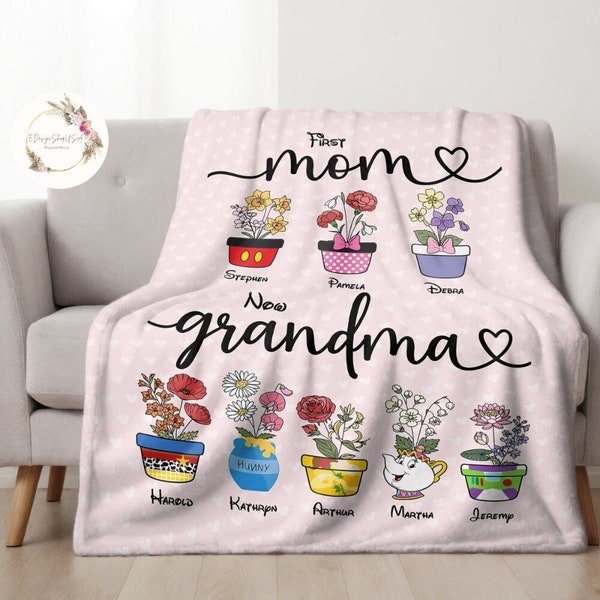 Custom Flowers Pot & Name First Mom Now Grandma Disnet Mother's Day Blanket, Nana Mom Grandma's Garden, Birth Month Flowers Grandkids Name