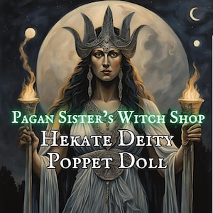 Hecate / Hekate Deity Poppet Doll - Connect with Mother Maiden Crone / Triple Goddess / Witch Pagan / Magic / Necromancy / Crossroads Torch