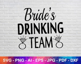 Bride's Drinking Team Svg, Png, Jpg, Wedding Clipart