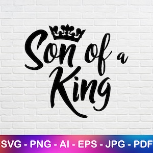 Filho de um Rei Svg, Png, Pdf, Filho e Pai Presente