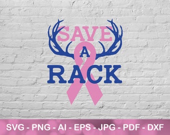 Save a Rack svg, png, jpg, dxf Files for Cricut, Antlers Breast Cancer Shirt Design