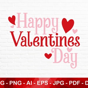 Happy Valentines Day Svg, Heart and Love Svg, Png, Pdf Files, Instant Download