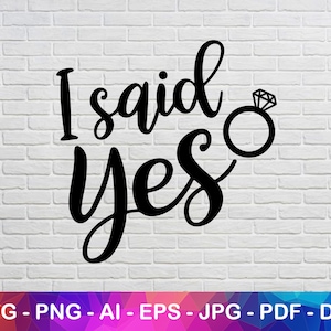 Ik zei Ja Svg, Ja Svg, Huwelijk Svg, Grappige Svg, Ring Svg, Paar Svg-bestand, Instant Svg