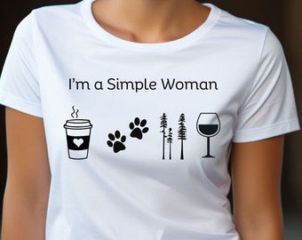 I'm A Simple Woman Women's Midweight PreShrunk Cotton Tee | Relaxed Lifestyle Tee Shirt