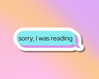 Sorry, I Was Reading Text Bubble Magnet