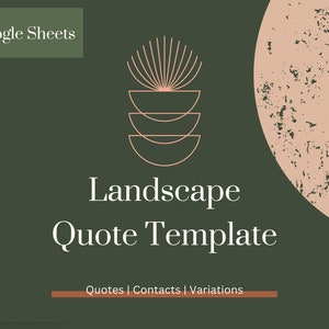 May include: A green and brown digital template for Google Sheets with the text "Landscape Quote Template" and "Quotes | Contacts | Variations". The template features a stylized geometric design in the upper centre.