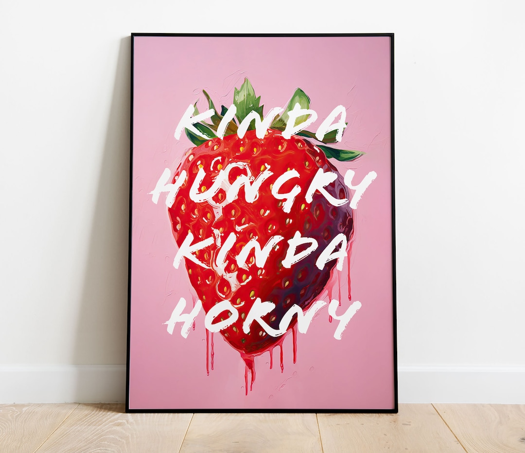Hungry Horny Strawberry Wall Print, Funny Wall Art, Kitchen Wall Decor, Digital Download Prints, Large Printable Art, Prints téléchargeables - Etsy France