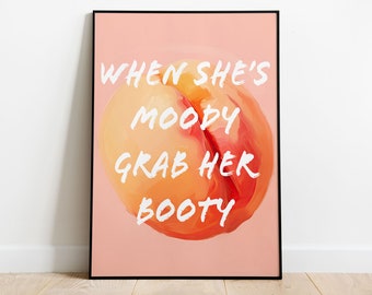 Grab Her Booty Wall Art, Booty Wall Decor, Fun Quote Poster, Feminine Home Decor, Dorm Room Print, Unique Art, Gift For Her, Kinky Poster