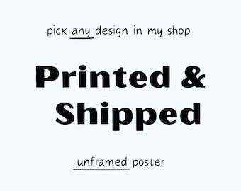 Choose Any Print In My Shop, Printed and Shipped, Unframed Matte Poster, Custom Gallery Wall, Pick Your Own Print, Unframed Matte Print