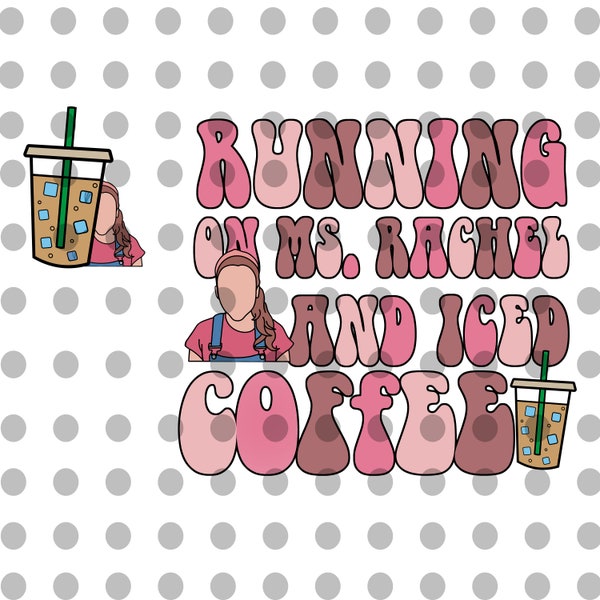 Running on Ms Rachel and iced coffee png, ms rachel mom, iced coffee pocket tshirt, ms rachel mama sublimation png