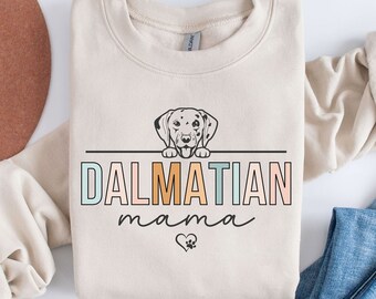 Dalmatian Mom Sweatshirt, Dalmatian Mama Crewneck, Dalmatian Mom Shirt, Dalmatian Mom Sweater, Dalmatian Lover Gift, Dog Mom Shirt