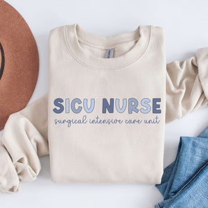 SICU Nurse Sweatshirt, Surgical Icu Nurse Shirt, Surgical Nurse Sweater, Surgical Intensive Care Unit Crewneck, SICU Nurse Gift Sicu RN