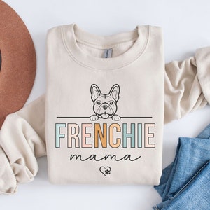 Frenchie Mom Sweatshirt French Bulldog Mom Sweatshirt, French Bulldog Crewneck, Dog Lover Sweatshirt, Frenchie Sweater, Dog Mom Shirt