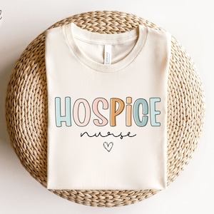 Hospice Nurse Shirt Hospice Registered Nurse Tshirt, Hospice Care T-shirt Hospice Nurse T-shirt, Nurse Appreciation Gift, Cute Hospice Tee