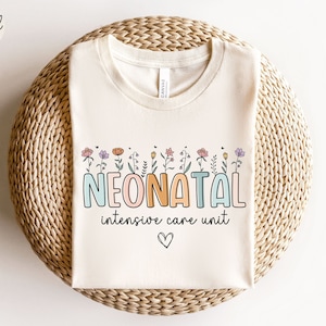 Wildflower Nicu Nurse Shirt Neonatal Nurse T-Shirt Nicu Nurse Tshirt, Nicu Nurse Tee, Nurse Appreciation Gift, Neonatal Intensive Care Unit