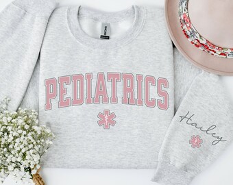Custom Pediatrics Sweatshirt Personalized Pediatrics Shirt, Peds Nurse Sweatshirt Peds Crewneck, Pediatric Nurse Gift for PEDS Nurse Sweater