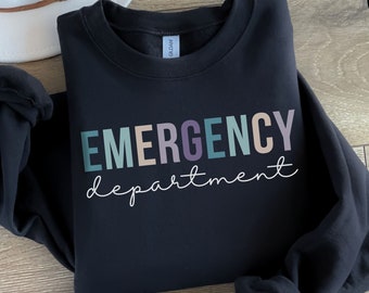 Emergency Department Sweatshirt, Emergency Nurse Sweatshirt, Gift for ED RN, Emergency Sweatshirt, Registered Emergency Nurse Sweater