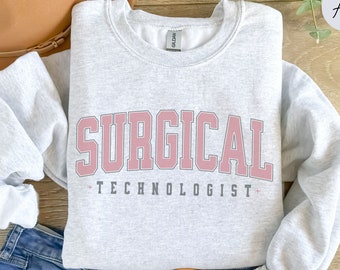 Surgical Technologist Sweatshirt, Surgical Technologist Gifts For Surgical Tech Crewneck, Certified CST Shirt, Surgery Sweater, Tech Week