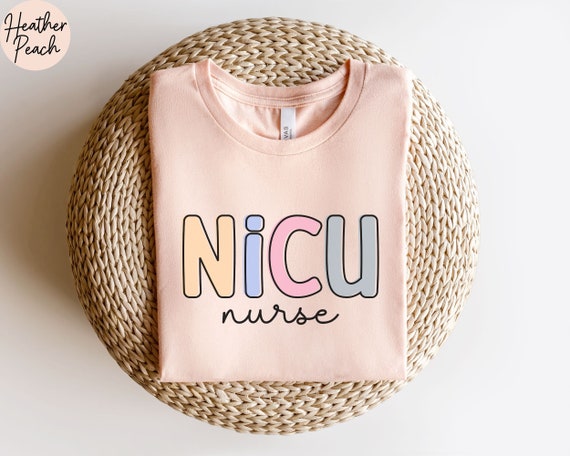 Nicu Nurse Shirt Neonatal ICU Nurse T-Shirt NICU Nurse Gift, Nurse Appreciation Gift, Neonatal Intensive Care Unit, Gift for Nursing Student