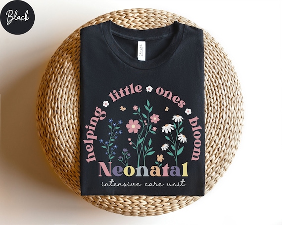 Floral Nicu Nurse Shirt Neonatal Nurse T-Shirt Nicu Nurse Tshirt, Nicu Nurse Tee, Nurse Appreciation Gift, Neonatal Intensive Care Unit