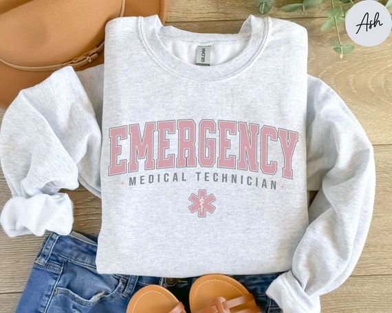 Emergency Medical Technician Sweatshirt EMT Shirt, EMT Crewneck, Emt Gifts, Emt Sweater, Ems Paramedic Shirt, First Responder Tee