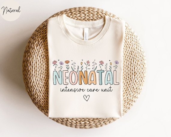 Wildflower Nicu Nurse Shirt Neonatal Nurse T-Shirt Nicu Nurse Tshirt, Nicu Nurse Tee, Nurse Appreciation Gift, Neonatal Intensive Care Unit