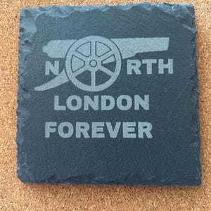 North London Forever Slate Coaster | Laser Engraved Stone Drink Coaster | Football Fan Gift | Arsenal Gift Idea | Rustic Home Decor