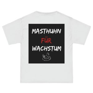 May include: White t-shirt with a black square graphic that says "MastHuhn für Wachstum" with a white chicken illustration.