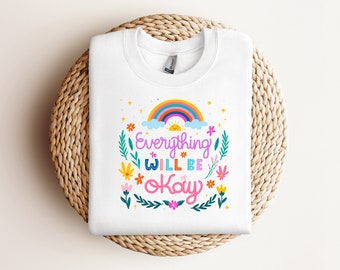 Everything Will Be Okay girls Rainbow Positive T Shirt Design PNG PDF JPEG Svg Instant Digital Download Cricut Silhouette File