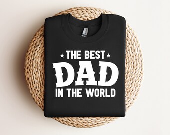 The Best Dad in the World Shirt Father's Day Gift T Shirt PNG PDF JPEG Instant Digital Download Cricut Silhouette File