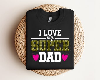 I Love My Super Dad Daddy's Girl Shirt Design PNG PDF JPEG Svg Instant Digital Download Cricut Silhouette File