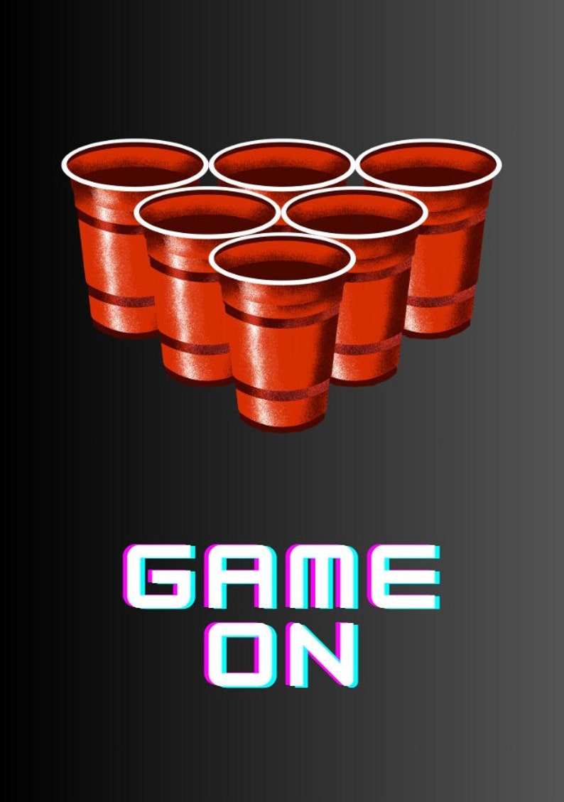 May include: Red plastic cups arranged in a pyramid shape, with the text "GAME ON" in white letters with a blue and pink glitch effect.